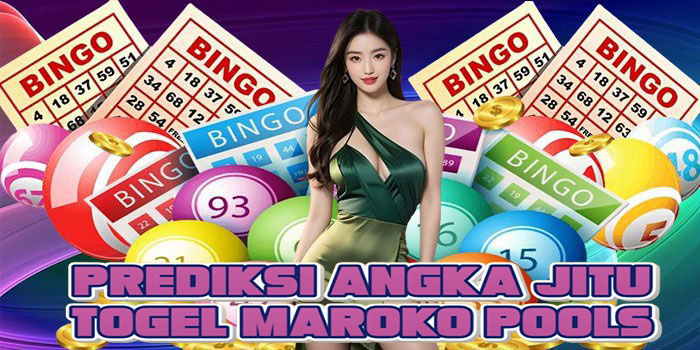 Prediksi Angka Jitu Togel Maroko Pools