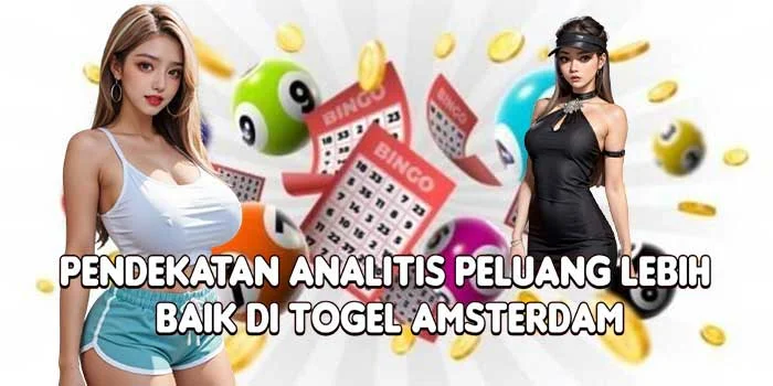 Pendekatan Analitis Peluang Lebih Baik di Togel Amsterdam