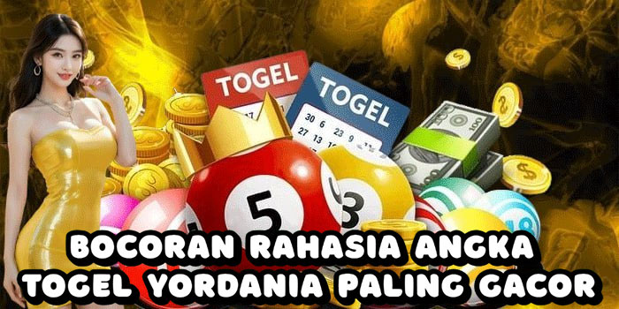 Bocoran Rahasia Angka Togel Yordania Paling Gacor